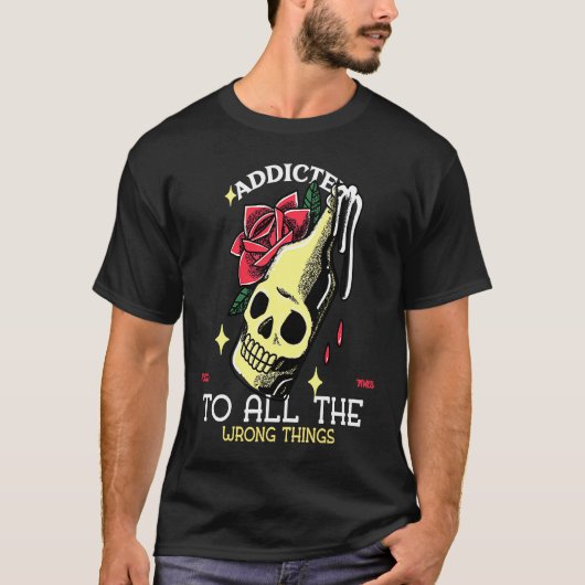 Addicted To All Wrong Things Tattoo Artwork VLV Sk T-shirt (Voorkant)
