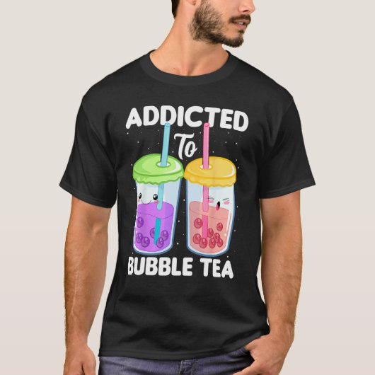 Addicted to Bubble Tea  Boba Costumes Bubble Tea T-shirt (Voorkant)