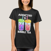 Addicted to Bubble Tea  Boba Costumes Bubble Tea T-shirt (Voorkant)