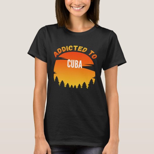 Addicted to Cuba Born In Cuba T-shirt (Voorkant)