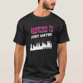 Addicted To Fort Wayne  Vacation Humor Trip Indian T-shirt (Voorkant)