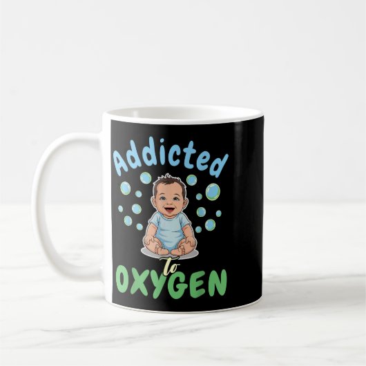 Addicted To Oxygen Baby Funny Bubbles Quote Gift  Koffiemok (Links)