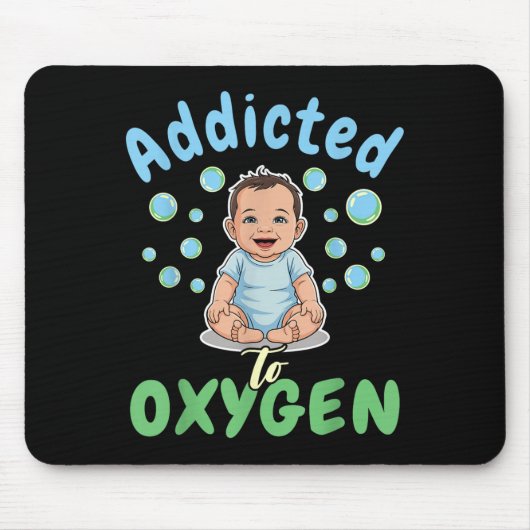 Addicted To Oxygen Baby Funny Bubbles Quote Gift  Muismat (Voorkant)
