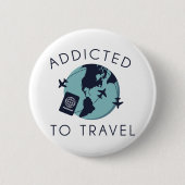 Addicted To Travel Ronde Button 5,7 Cm (Voorkant)