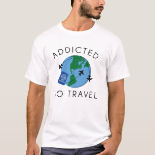 Addicted To Travel T-shirt