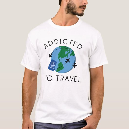 Addicted To Travel T-shirt (Voorkant)