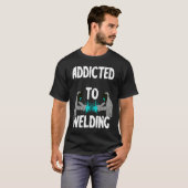 Addicted To Welding Helmet Welder Weld Metal Steel T-shirt (Voorkant volledig)