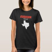 Addison Texas USA State America Travel Texas T-shirt (Voorkant)