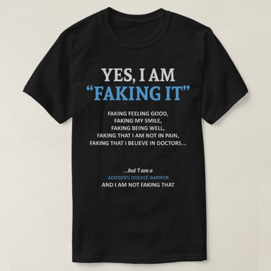 Addisons ziektebewustzijn Ik doe alsof in deze F T-shirt (Design voorkant)