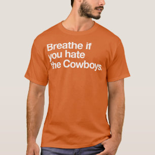 Adem als je de Cowboys haat T-shirt