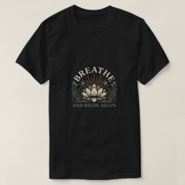 Adem en Begin Opnieuw Wellness Zelfzorg Grafisch T-shirt