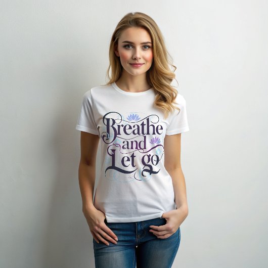 Adem en Laat gaan Vrouwen T-shirt