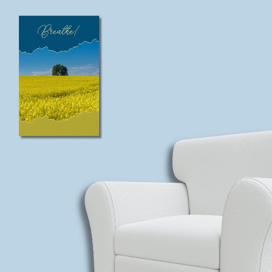Adem! Gebied van Gele Canola Onder een Blauwe Heme Poster