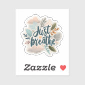 Adem gewoon kalme Sticker in - Motivatie Vinyl De (Vel)