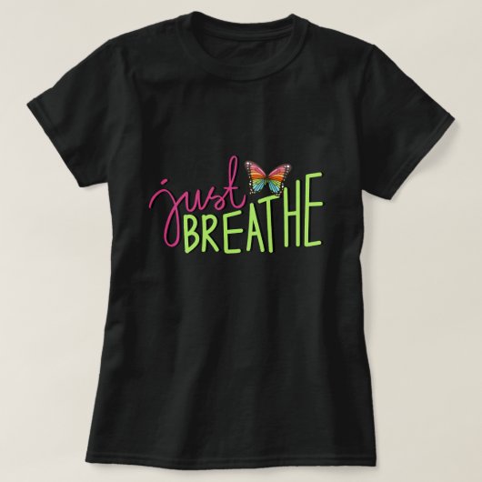 Adem gewoon met de regenboogvlinder t-shirt (Design voorkant)