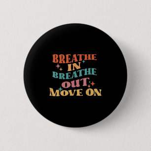 Adem in Adem uit Beweeg op - Meditatie Yoga M Ronde Button 5,7 Cm