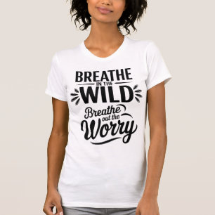Adem in het Wilde Quote-ontwerp T-shirt