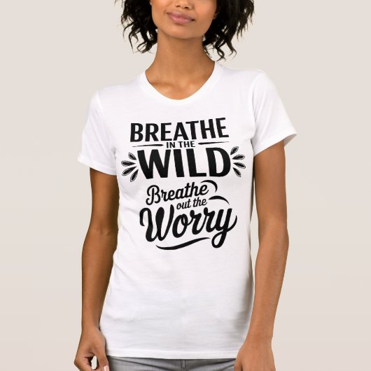 Adem in het Wilde Quote-ontwerp T-shirt (Voorkant)