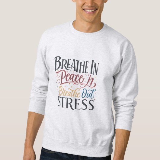 Adem in vrede, adem uit stress! Basis Trui (Voorkant)