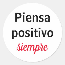 Adesivo piensa positivo siempre ronde sticker