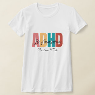 ADHD aangepaste tekst persoonlijke geestelijke gez T-shirt