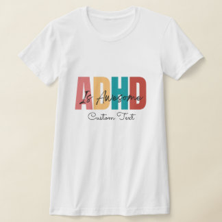 ADHD aangepaste tekst persoonlijke geestelijke gez T-shirt