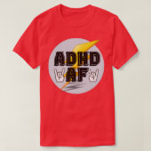 ADHD AF Neurodivergent Joke T-shirt (Design voorkant)