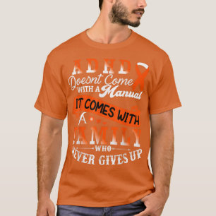 ADHD Awareness Oranje Ribbon Support Family T-shirt
