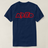 ADHD Bewustheid Attentiondeficiëntie thyperactivit T-shirt (Design voorkant)