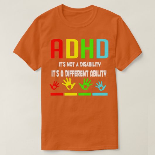 ADHD Bewustheid Itx27s geen Invaliditeit Itx27s a  T-shirt (Design voorkant)