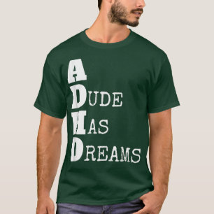 ADHD, Cool Funny Day Dreaming Attence Symptom10 T-shirt