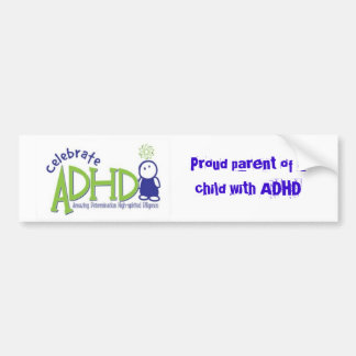 Adhd, de ouder van Proud van een kind met ADHD Bumpersticker