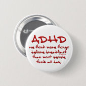 ADHD denk meer na Ronde Button 5,7 Cm (Voorkant /achterkant)