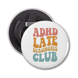 AdHD-diagnostiek Club Funny Neurodiversity Gift Button Flesopener