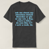 ADHD Funny Quote Vraag me naar mijn oplettendheid T-shirt (Design voorkant)