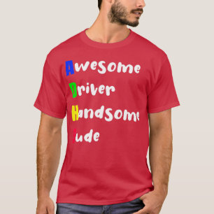 ADHD Geweldige driver handsome guy T-shirt
