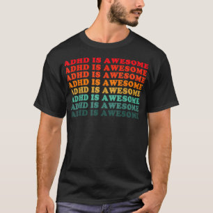 Adhd Geweldige Mannen Vrouwen Kinderen T-shirt