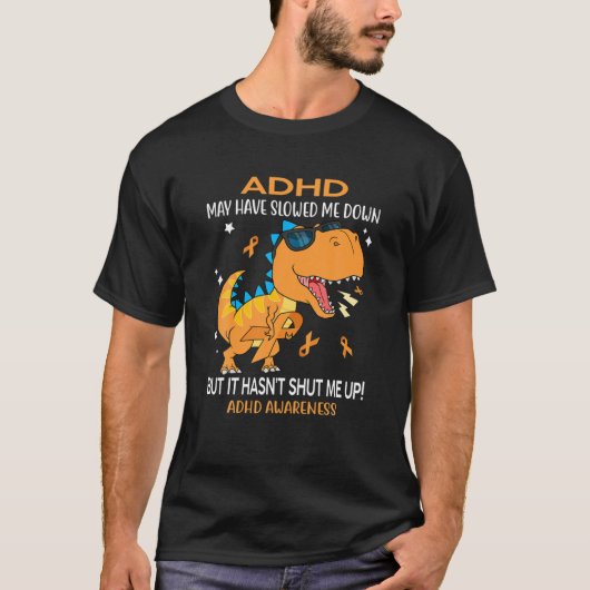 ADHD heeft me misschien vertraagd, maar het heeft T-shirt (Voorkant)