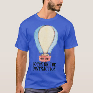 ADHD-hersenen richten zich op de afleiding van war T-shirt