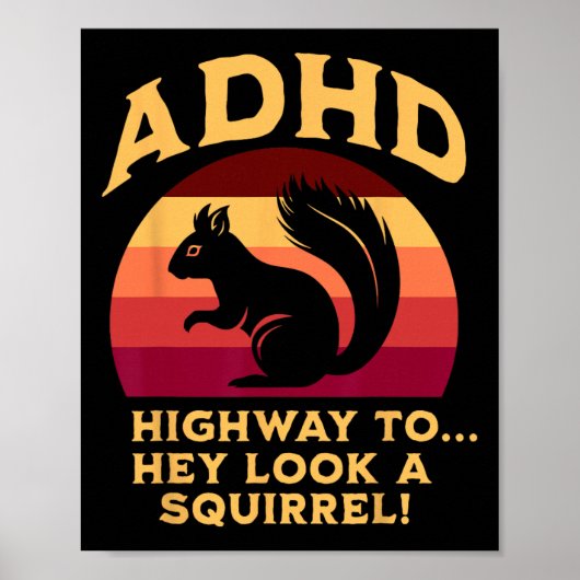 Adhd Highway Naar… Hé Kijk Een Eekhoorn Vlagkleure Poster (Voorkant)