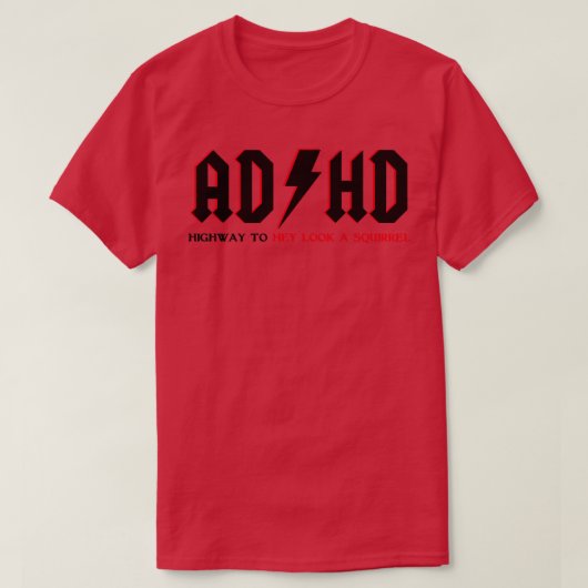 ADHD Highway om een eekhoorn Shirt te bekijken (Design voorkant)