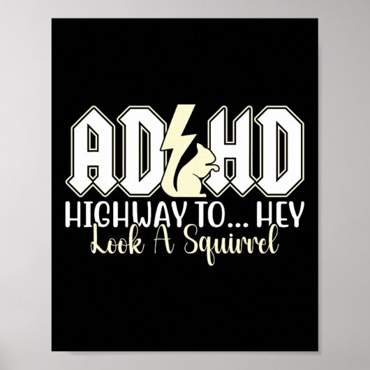 ADHD Highway om er grappig uit te zien Eekhoorn li Poster (Voorkant)