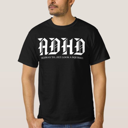 ADHD Highway to Hell Funny Squirrel Distraction  T-shirt (Voorkant)