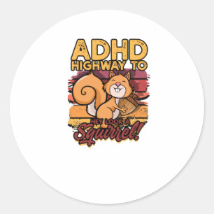 ADHD Highway to Hey, kijk een eekhoorn! - ADHD Ronde Sticker