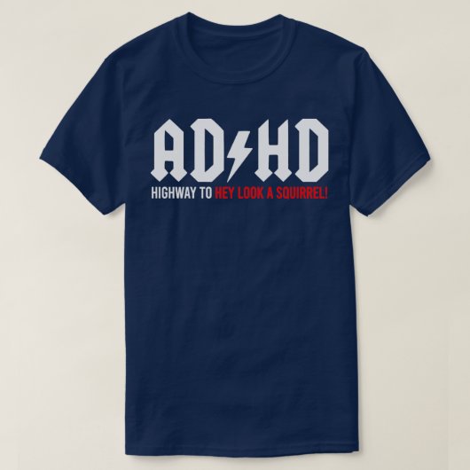 ADHD Highway to Hey, kijk naar een eekhoorn 5 T-shirt (Design voorkant)