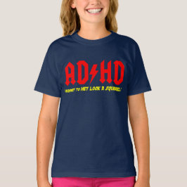 ADHD Highway voor HUN KIJK OP EEN SQUIRREL! T-shirt