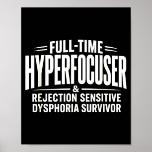 Adhd hyperfocuser rejection sensitive dysphorie  poster