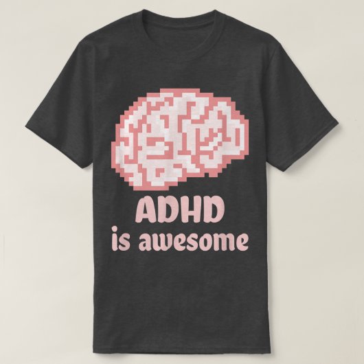 ADHD is awesome, neurodiversity, superpower, brain T-shirt (Design voorkant)