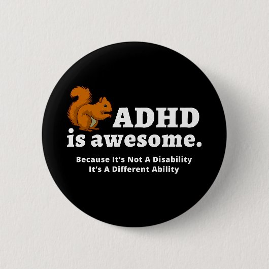 ADHD is een Geweldige grappige eekhoorn Ronde Button 5,7 Cm (Voorkant)