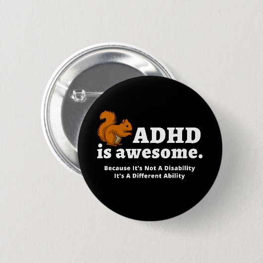 ADHD is een Geweldige grappige eekhoorn Ronde Button 5,7 Cm (Voorkant /achterkant)